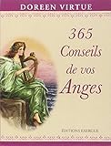 365 Conseils de vos Anges : Pour apaiser et ouvrir votre coeur by 
