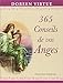 365 Conseils de vos Anges : Pour apaiser et ouvrir votre coeur by 