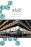 At the Heart of the State: The Moral World of Institutions (Anthropology, Culture & Society)