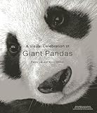 A Visual Celebration of Giant Pandas