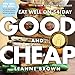 Good and Cheap: Eat Well on $4/Day by Leanne Brown