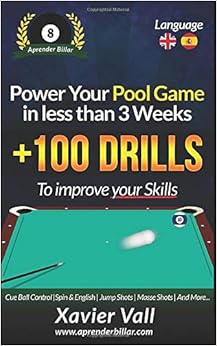 Book's Cover of Power your Pool Game in less than 3 Weeks: +100 Drills to improve your Skills (Inglés) Tapa blanda – 23 septiembre 2018