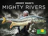 Jeremy Wade's Mighty Rivers Season 1