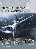 General Dynamics F-111 Aardvark (Air Vanguard) by Peter E. Davies, Henry Morshead
