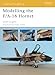 Modelling the F/A-18 Hornet (Osprey Modelling Book 16) by Geoff Coughlin