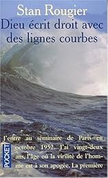 " Dieu écrit droit avec des lignes courbes"