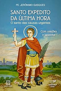 Livro Santo Expedito da última hora: O santo das causas urgentes