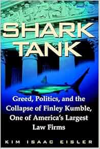 Shark Tank Greed Politics And The Collapse Of Finley