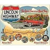 The Lincoln Highway: Coast to Coast from Times Square to the Golden Gate