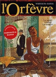 L Orfevre Tome 1 La Mort Comme Un Piment Babelio L Orfevre Tome 1 La Mort Comme Un Piment Babelio