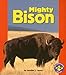 Mighty Bison (Pull Ahead Books ― Animals)