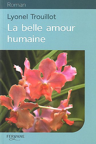 La  belle amour humaine