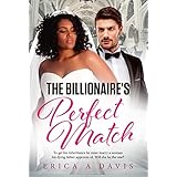 The Billionaire's Perfect Match (BWWM Romance Book 1)