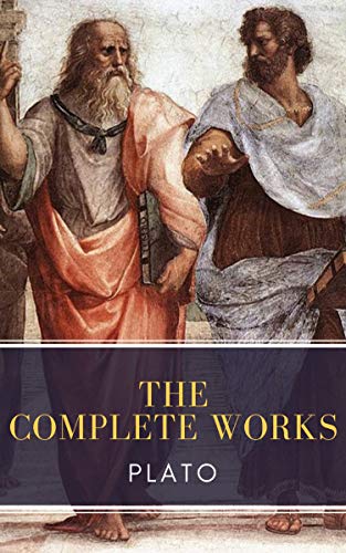 Plato: The Complete Works (31 Books) by Plato