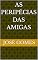 Livro AS PERIPÉCIAS DAS AMIGAS
