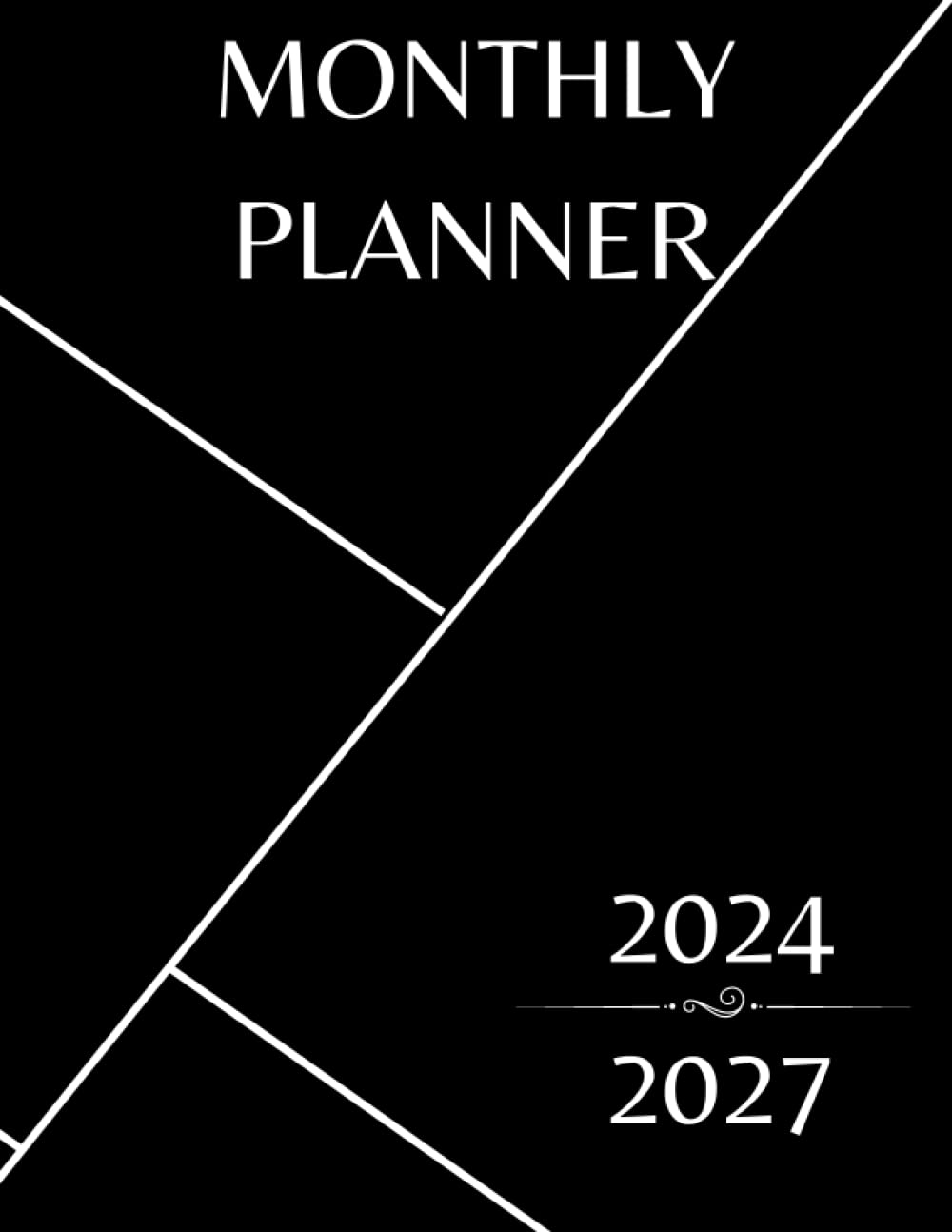 2024-2027 Monthly Planner 4 years: 48 Months Planner,January 2024 to December 2027, 4-Year Calendar & Monthly Planner- 8.5x11 inches, |Theme: Black|