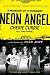 Neon Angel: A Memoir of a Runaway by Cherie Currie, Tony O'Neill