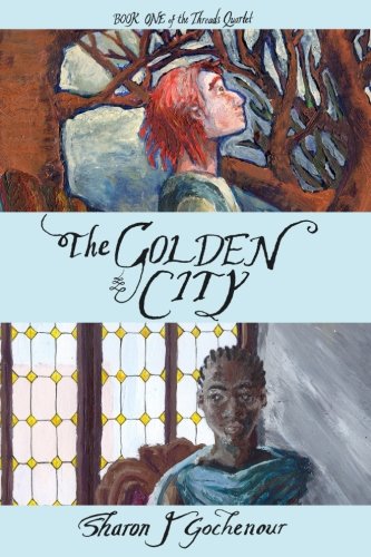 The Golden City (The Threads Quartet) (Volume 1)