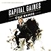 Capital Gaines: The Smart Things I've Learned by Doing Stupid Stuff by 
