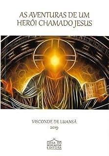 Livro AS AVENTURAS DE UM HERÓI CHAMADO JESUS