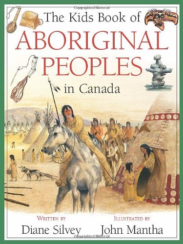 The Kids Book of Aboriginal Peoples in Canada (Kids Books of ...)