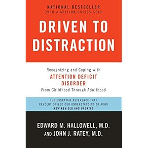 Driven to Distraction (Revised): Recognizing and Coping with Attention Deficit Disorder