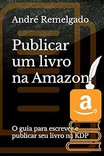 Livro Publicar um livro na Amazon: O guia para escrever e publicar seu livro na KDP