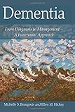 Dementia: From Diagnosis to Management - A Functional Approach
