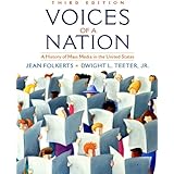 Voices of a Nation: A History of Mass Media in the United States