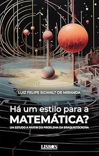 Livro Há um estilo para a matemática? Um estudo a partir do problema da braquistócrona