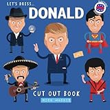 Let's dress Donald! : The Trump Cut Out book by Nick Mackie