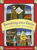 Breaking into Print: Before and After the Printing Press by