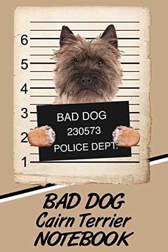 Bad Dog Cairn Terrier Notebook Paperback – 29 Oct. 2018