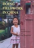 Doing Fieldwork in China, Thøgersen, Stig, 0824830695