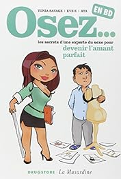 Osez les secrets d'une experte du sexe pour devenir l'amant parfait