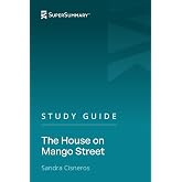 Study Guide: The House on Mango Street by Sandra Cisneros (SuperSummary)