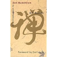 Zen Buddhism: Selected Writings of D. T. Suzuki: Daisetz T. Suzuki