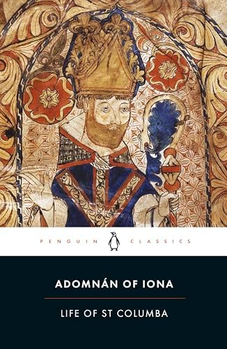 Saint Columba of Iona: a study of his life, his times, & his