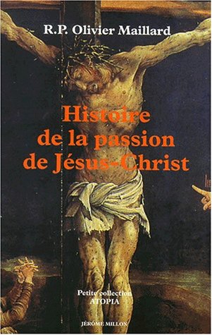 Histoire de la Passion de Jésus-Christ