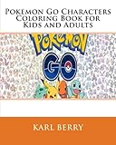 Pokemon Go Characters Coloring Book for Kids and Adults