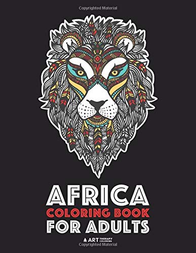 Amazon Com Africa Coloring Book For Adults Artwork Inspired By African Designs Adult Coloring Book For Men Women Teenagers Older Kids Advanced Coloring Practice For Stress Relief Relaxation 9781641260725 Art