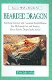 Bearded Dragon (Success with a Reptile Pet) by Tom Mazorlig