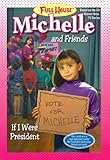 If I Were President (Full House Michelle)