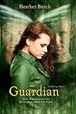 Guardian: They chose to protect her but forgot to guard their hearts. (A Halflings Novel)