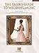 The Bride's Guide to Wedding Music: A Complete Resource by