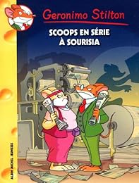 Scoops en série à Sourisia