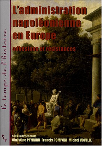 L' administration napoléonienne en Europe