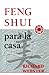 Feng Shui para la casa (Spanish Feng Shui Series, 3) (Spanish Edition)