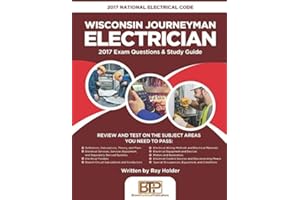 2017 Wisconsin Journeyman Electrician: 2017 National Electrical Code Exam Questions & Study Guide