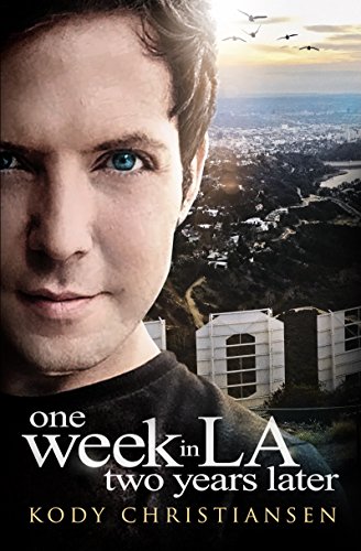 One Week in LA | Two Years Later (Heartbreak Dreams Book 2)